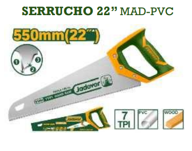 SERRUCHO 22" MAD-PVC